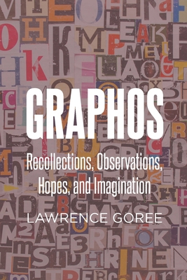 Graphos: Recollections, Observations, Hopes, an... B0GN3RB8WV Book Cover