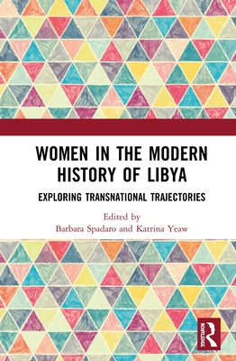 Women in the Modern History of Libya: Exploring... 0367894246 Book Cover