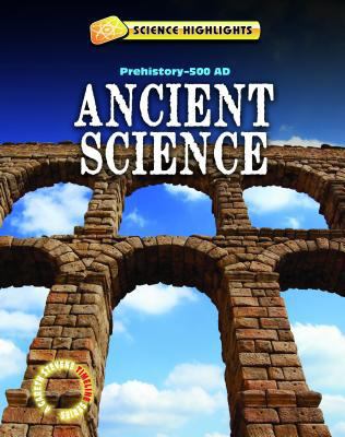 Ancient Science (Prehistory - A.D. 500) 1433941368 Book Cover