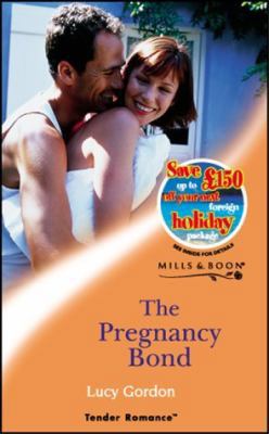 THE PREGNANCY BOND (TENDER ROMANCE S.) 0263830306 Book Cover