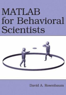 MATLAB for Behavioral Scientists 0805862277 Book Cover