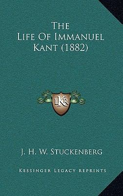The Life Of Immanuel Kant (1882) 116555013X Book Cover