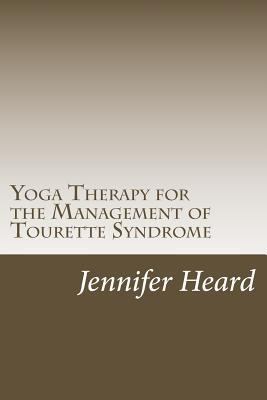 Yoga Therapy for the Management of Tourette's S... 1496055292 Book Cover