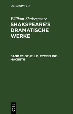 Othello. Cymbeline. Macbeth [German] 3111218120 Book Cover