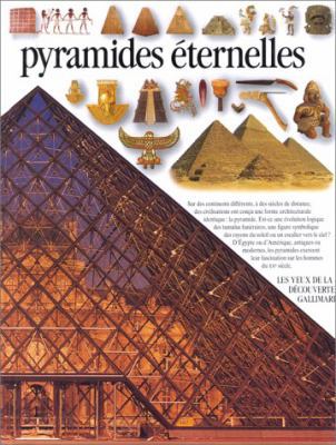 PYRAMIDES ETERNELLES (LES YEUX DE LA DECOUVERTE) [French] 2070584771 Book Cover