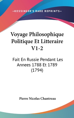 Voyage Philosophique Politique Et Litteraire V1... [French] 1162037148 Book Cover