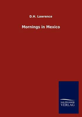 Mornings in Mexico 3846005495 Book Cover