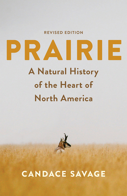 Prairie: A Natural History of the Heart of Nort... 1771645946 Book Cover