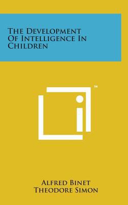 The Development of Intelligence in Children 1498162282 Book Cover