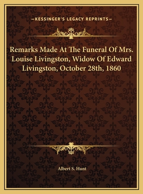 Remarks Made At The Funeral Of Mrs. Louise Livi... 1169381790 Book Cover