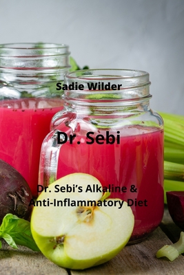 Dr. Sebi: Dr. Sebi's Alkaline & Anti-Inflammato... 9976230672 Book Cover