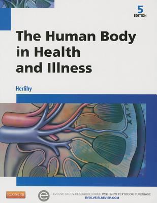 The Human Body in Health and Illness 1455772348 Book Cover