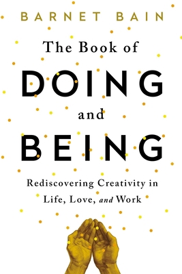 The Book of Doing and Being: Rediscovering Crea... B07DJB93HP Book Cover