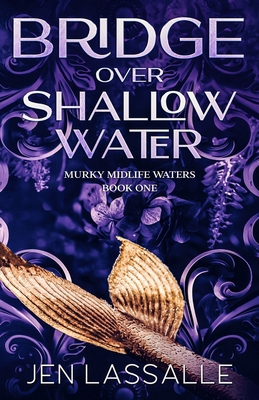 Bridge Over Shallow Water: A Paranormal Women's... 1961731002 Book Cover