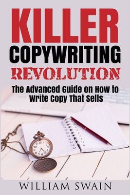 Killer Copywriting Revolution: Master The Art O... 1913397122 Book Cover