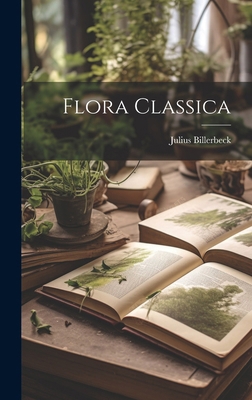 Flora classica [German] 1020020857 Book Cover