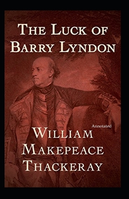 The Luck of Barry Lyndon (Annotated)            Book Cover