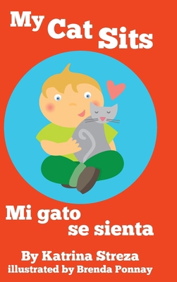 My Cat Sits / Mi gato se sienta 153245483X Book Cover