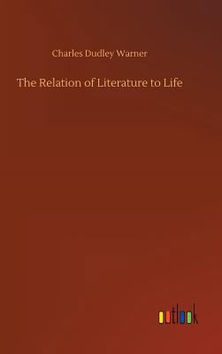 The Relation of Literature to Life 3732644715 Book Cover