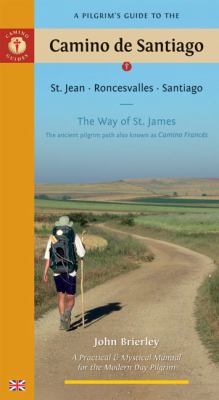 A Pilgrim's Guide to the Camino de Santiago: Th... 1844091562 Book Cover