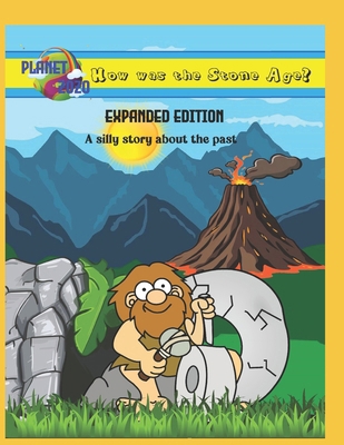 How was the Stone Age: Expanded Edition B0DJL6NGQ6 Book Cover