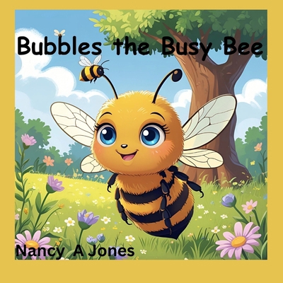Bubbles the Busy Bee B0FL2GTGQ1 Book Cover