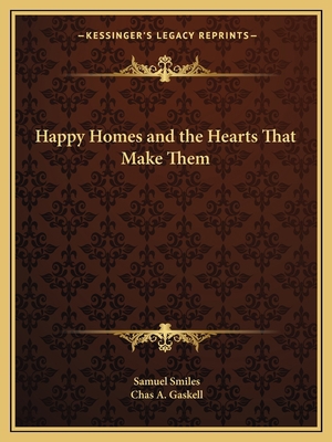 Happy Homes and the Hearts That Make Them 1162601566 Book Cover