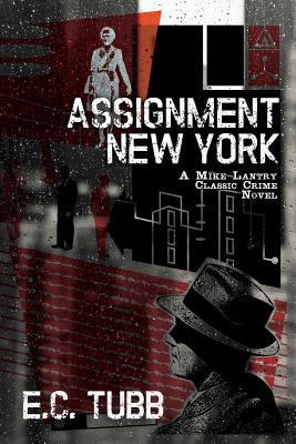 Assignment New York: A Mike Lantry Classic Crim... 1479400572 Book Cover