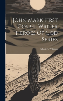 John Mark First Gospel Writer Heroes Of God Series 1020805684 Book Cover