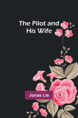 The Pilot and His Wife 9357914153 Book Cover