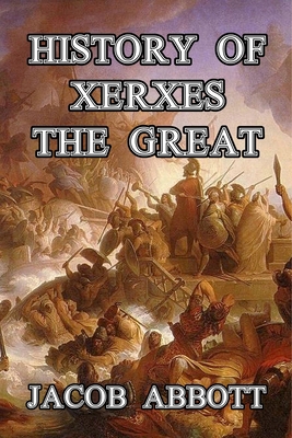 History of Xerxes the Great 1502322587 Book Cover