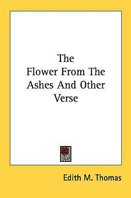 The Flower from the Ashes and Other Verse 1161678700 Book Cover