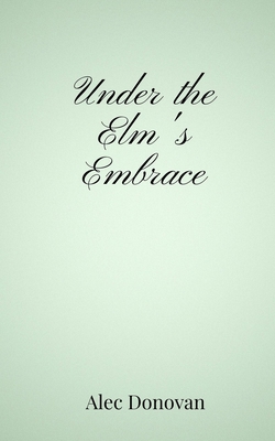 Under the Elm's Embrace 1805671014 Book Cover