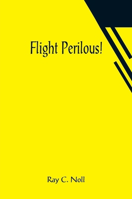 Flight Perilous! 9356014205 Book Cover