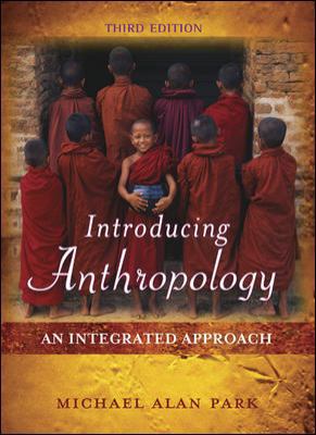 Introducing Anthropology: An Integrated Approach 0072994681 Book Cover