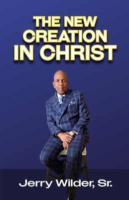 The New Creation In Christ B0FWW61CC2 Book Cover