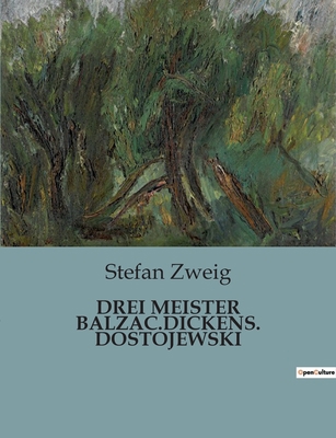 Drei Meister Balzac.Dickens. Dostojewski [German] B0BT6TR7LX Book Cover