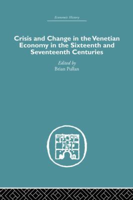 Crisis and Change in the Venetian Economy in th... 1138861693 Book Cover