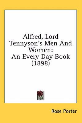 Alfred, Lord Tennyson's Men And Women: An Every... 1436583276 Book Cover