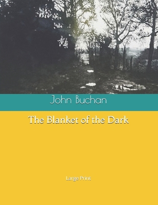 The Blanket of the Dark: Large Print 1693014076 Book Cover