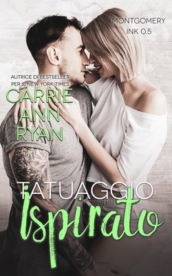 Tatuaggio Ispirato: Montgomery Ink [Italian] 1636951082 Book Cover