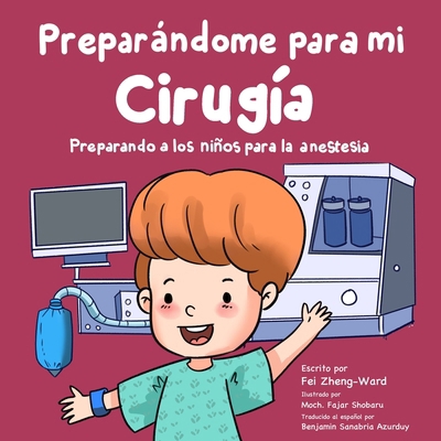 Preparándome para mi cirugía: Preparando a los ... [Spanish] B0D48D7B6D Book Cover