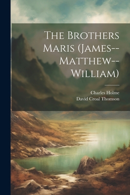 The Brothers Maris (James--Matthew--William) 1021409928 Book Cover