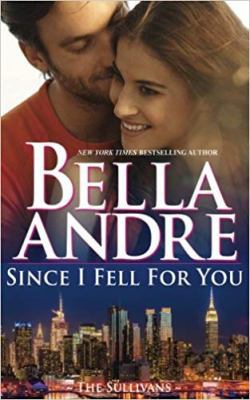 Since I Fell For You (New York Sullivans #2) (T... 1945253118 Book Cover