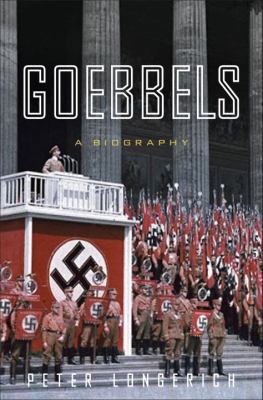Goebbels: A Biography 1400067510 Book Cover