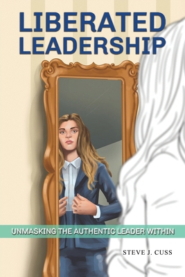 Liberated Leadership 1035863049 Book Cover