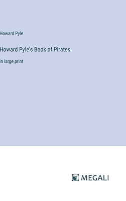 Howard Pyle's Book of Pirates: in large print 3387006934 Book Cover