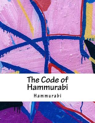 The Code of Hammurabi 1979360014 Book Cover