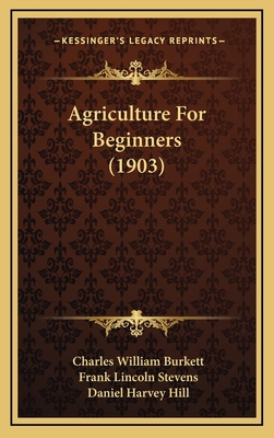 Agriculture for Beginners (1903) 1164752782 Book Cover