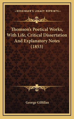 Thomson's Poetical Works, with Life, Critical D... 1164396536 Book Cover